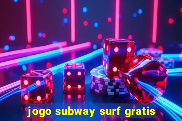 jogo subway surf gratis